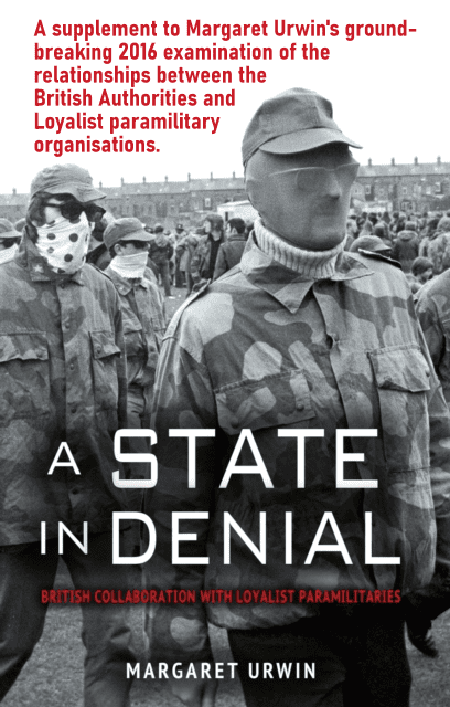 A supplement to ‘A State in Denial’, taking the story of collusion to the 1990s. By Margaret Urwin. [WebBook.]