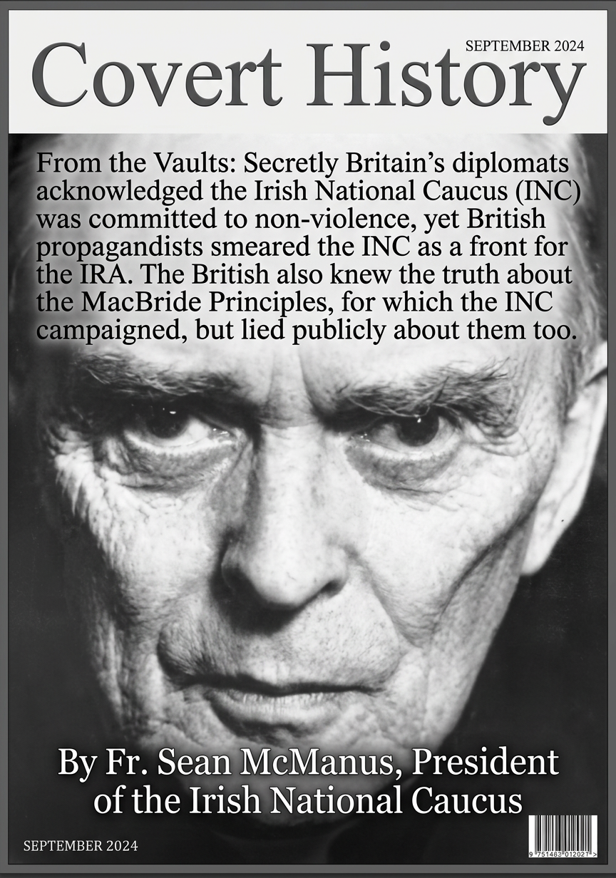 From the Vaults: Britain’s lies about the Irish National Caucus (INC) and MacBride Principles.