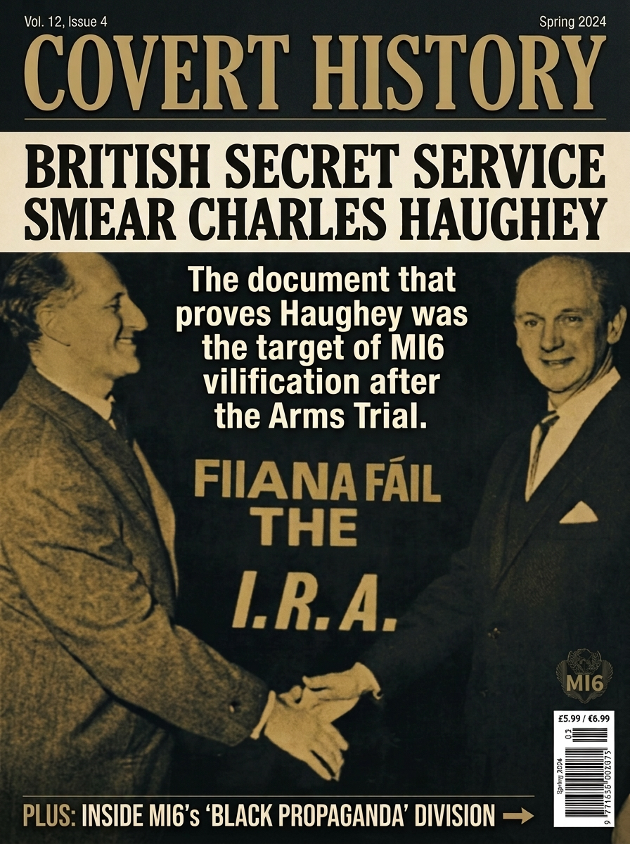 British Secret Service Smear sheet: the document that proves Charles Haughey was the target of MI6 vilification after the Arms Trial.