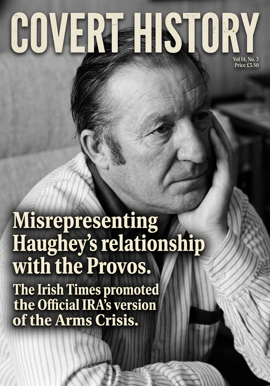 Misrepresenting Haughey’s relationship with the Provos.